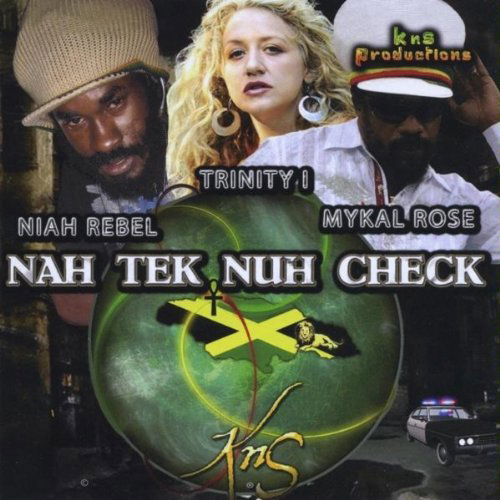 Cover for Niah Rebel Trinity I Mykal Rose · Nah Tek Nuh Check (CD) (2010)