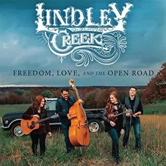 Cover for Lindley Creek · Freedom. Love And The Open Road (CD) (2020)