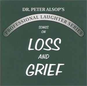 Songs on Loss & Grief - Peter Alsop - Musik - Moose School - 0756372070423 - 17. august 2004