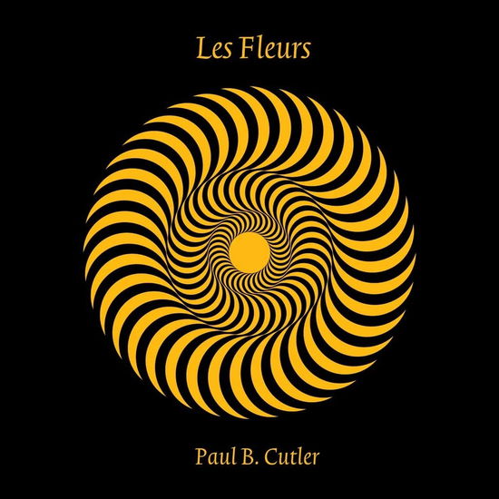 Cover for Paul B. Cutler · Les Fleurs (CD) (2023)