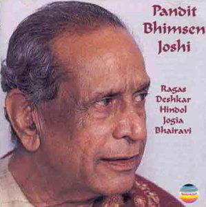 Cover for Bhimsen -pandit- Joshi · Ragas Deshkar Hindol Jogi (CD) (2002)