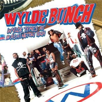 Cover for Wylde Bunch · Wylde Tymes at Washington High (CD)