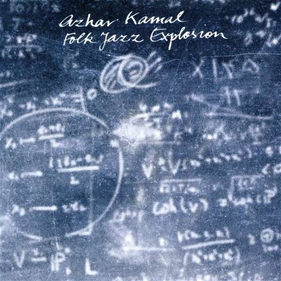 Cover for Azhar Kamal · Folk Jazz Explosion (CD) (2016)