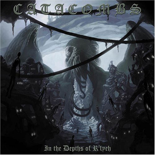 In the Depths of R'lyeh - Catacombs - Música - Moribund Records - 0768586007423 - 21 de febrero de 2006