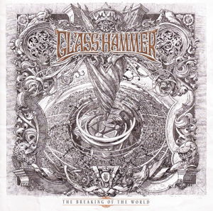 Cover for Glass Hammer · Breaking of the World (CD) (2015)