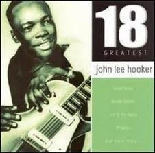 18 Greatest A GENUINE BLUES SUPERSTAR! - John Lee Hooker - Musikk -  - 0779836735423 - 