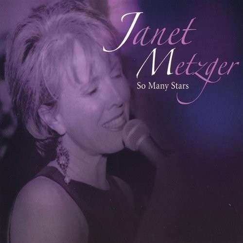 So Many Stars - Janet Metzger - Musik - Janet Metzger - 0783707935423 - 20 juli 2004