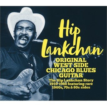 Cover for Hip Lankchan · Original West Side Chicago Blues Guitar (CD) (2021)