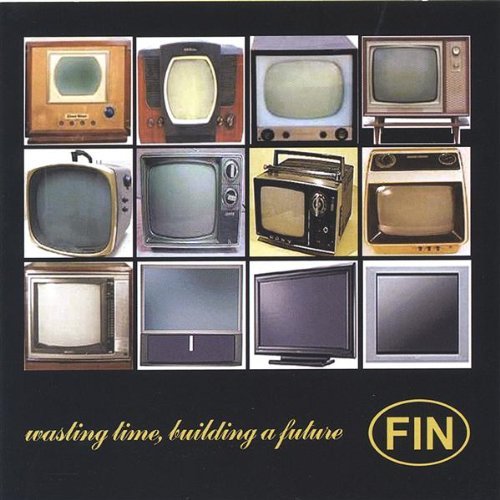 Cover for Fin · Wasting Time Building a Future (CD) (2005)