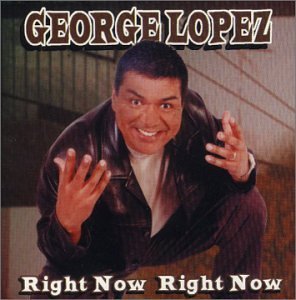Right Now, Right Now - George Lopez - Music - MVD - 0790058912423 - November 19, 2012