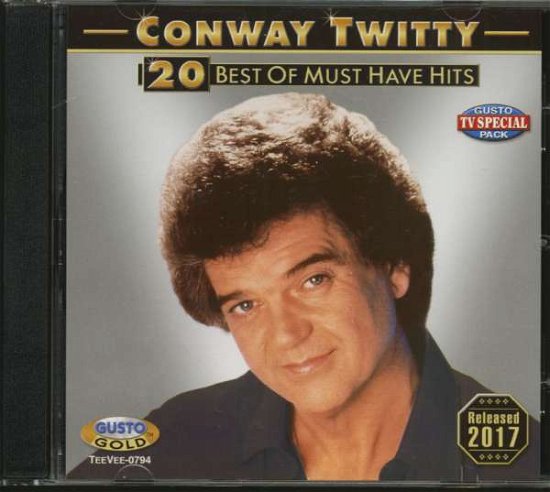 20 Best Of Must Have Hits - Conway Twitty - Muziek - TEE VEE RECORDS - 0792014079423 - 7 mei 2021