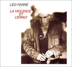 Cover for Leo Ferre · La violence et l''ennui (CD) (2008)