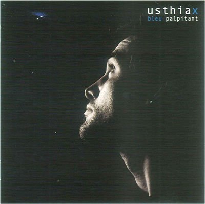 Cover for Usthiax · Bleu Palpitant (CD) (2009)