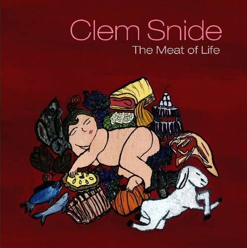 Cover for Clem Snide · The Meat Of Life (CD) (2010)