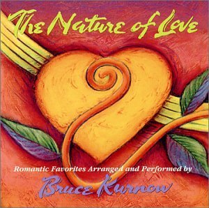 Cover for Bruce Kurnow · Nature of Love (CD) (2003)