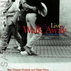 Cover for Walk Away and Urszula Dudzi · Saturation (CD) (2011)