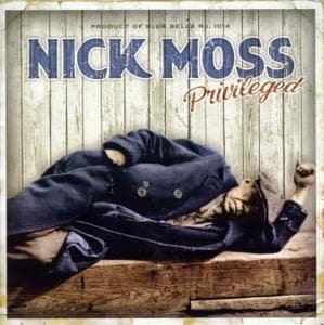 Cover for Nick Moss · Privileged (CD) (2010)