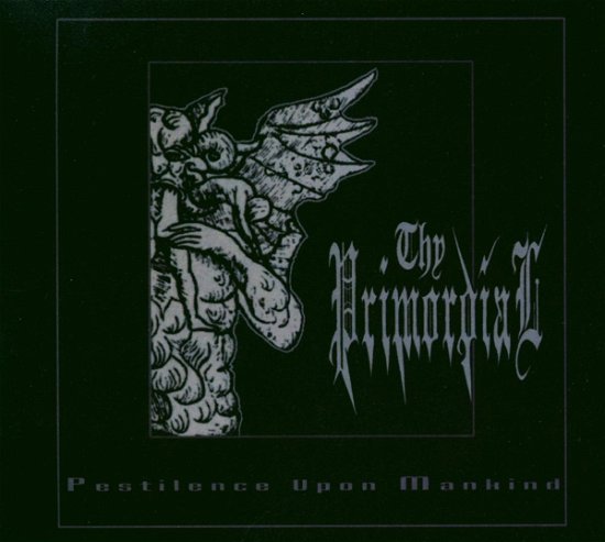 Cover for Thy Primordial · Pestilence Upon Mankind (CD) (2004)