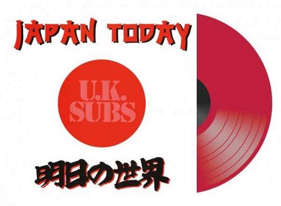 Japan Today - UK Subs - Musiikki - LETTHEMEATVINYL - 0803341444423 - lauantai 18. huhtikuuta 2015