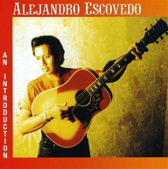 Cover for Alejandro Escovedo · Alejandro Escovedo - Introduction An (CD) (2020)