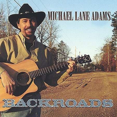 Backroads - Michael Lane Adams - Música - CD Baby - 0807927000423 - 14 de septiembre de 2004