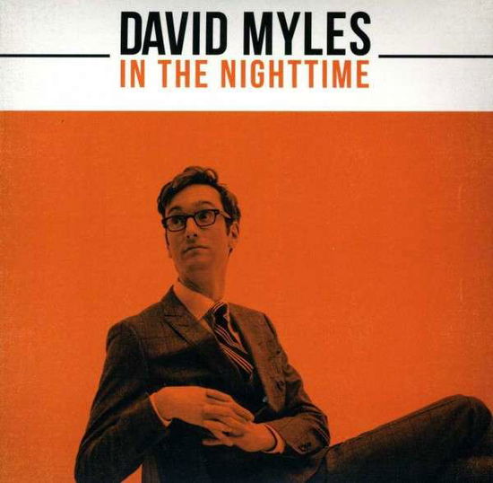 Cover for David Myles · In the Nighttime: from Dinner Party to Dance Party (CD) (2013)