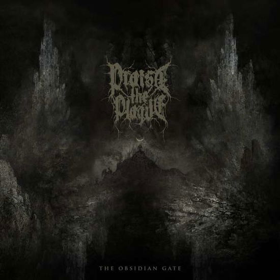 Obsidian Gate - Praise The Plague - Music - LIFEFORCE - 0826056020423 - August 27, 2021