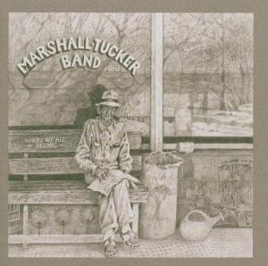 Cover for Marshall Tucker Band · Where We All Belong (CD) [Bonus Tracks, Remastered edition] (2004)