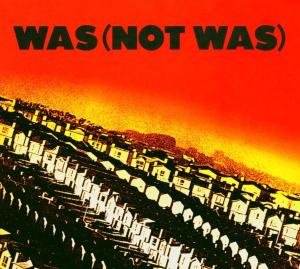 Cover for Was Not Was · Out Come the Freaks (CD) (2004)