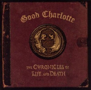 Chronicles of Life & Death - Good Charlotte - Musik - SNY - 0827969350423 - 29. März 2005
