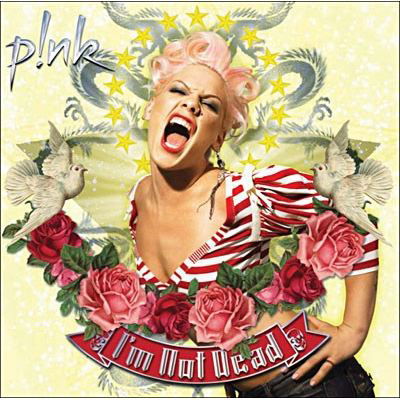 I'm Not Dead - Pink - Music - RCA - 0828768040423 - March 31, 2006