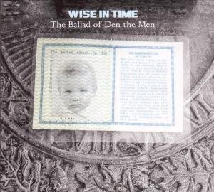 Cover for Wise in Time · The Ballad of den the men (CD) [Digipak] (2006)