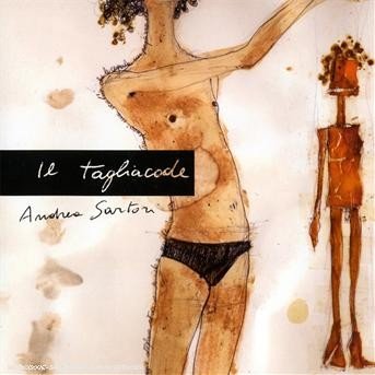 Cover for Andrea Sartori · Il Tagliacode (CD) (2007)