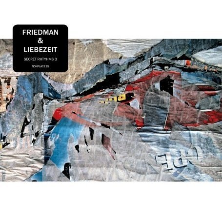 Secret Rhythms 3 - Friedman,burnt & Liebezeit,jaki - Música - Nonplace - 0881390257423 - 30 de setembro de 2008