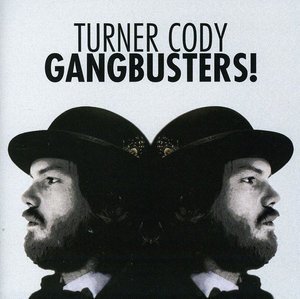 Cover for Turner Cody · Gangbusters (CD) (2011)