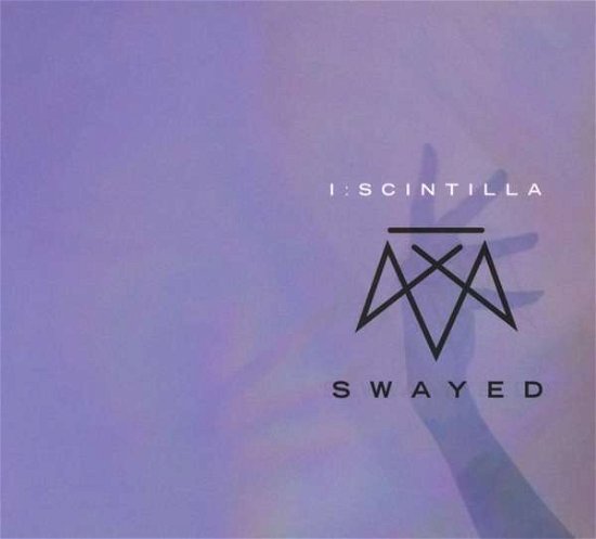 Cover for I:Scintilla · Swayed (CD) (2018)