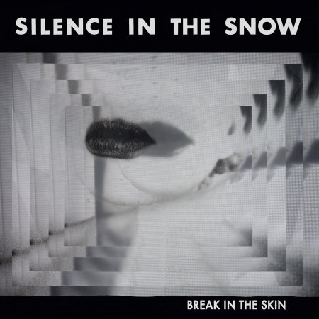 Cover for Silence in the Snow · Break in the Skin (Re-issue) (CD) [Digipak] (2019)
