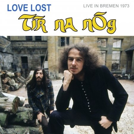 Tir Na Nog · Love Lost In Bremen (CD) (2023)