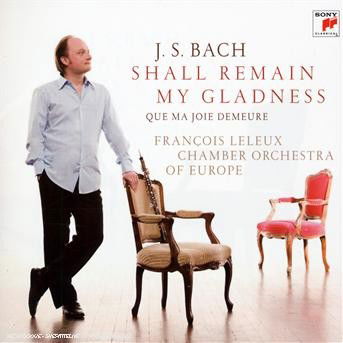 Cover for Francois Leleux · Bach: Shall Remain My Gladness (CD) (2007)