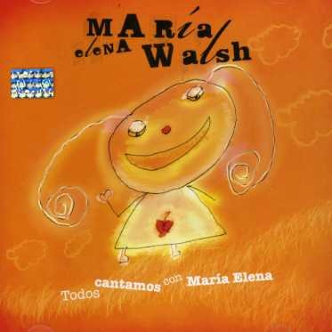 Cover for Maria Elena Walsh · Todos Cantamos Con Maria Elena (CD) (2007)