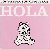 Cover for Fabulosos Cadillacs · Hola (CD) [Remastered edition] (2008)
