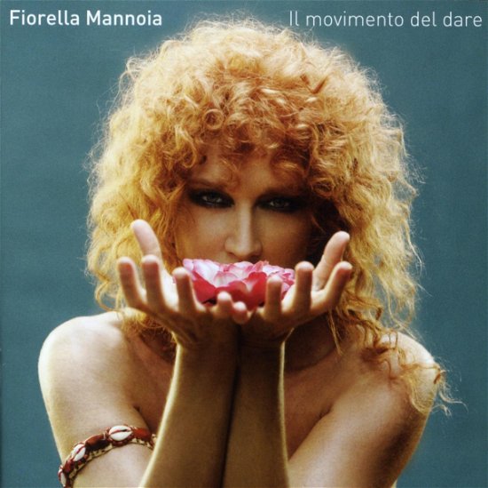 Il Movimento Del Dare - Fiorella Mannoia - Musik - SONY BMG MUSIC ENTERTAINMENT - 0886974056423 - 18. Januar 2018