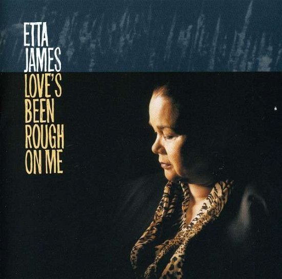 Etta James-love´s Been Rough on Me - Etta James - Musiikki - Bmg - 0886974973423 - maanantai 21. huhtikuuta 1997