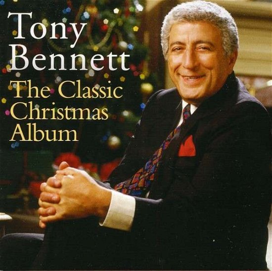 The Classic Christmas Album - Tony Bennett - Musik - CHRISTMAS - 0886979808423 - October 31, 2011