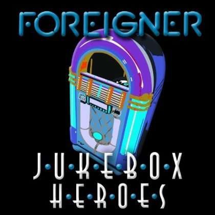 Cover for Foreigner · Juke Box Heroes (CD) (2013)