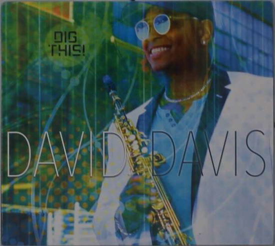 Cover for David Davis · Dig This (CD) (2018)