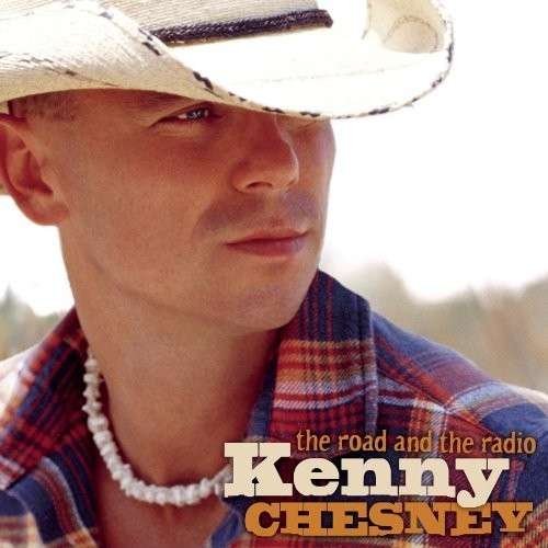 Cover for Kenny Chesney · Road and the Radio (CD) (2020)
