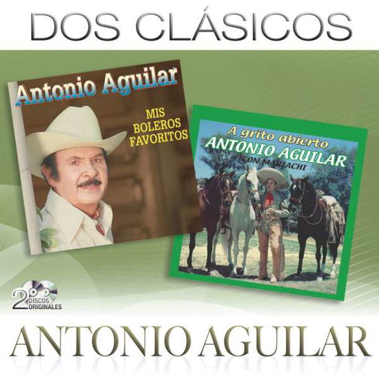 Cover for Antonio Aguilar · Dos Classicos (CD) (2015)