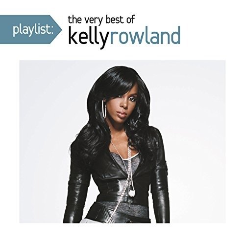 Cover for Rowland Kelly · Playlist: The Very Best Of Kelly Rowland (CD)