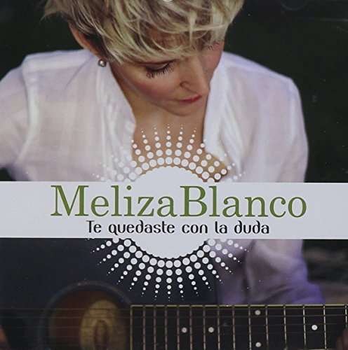 Cover for Meliza Blanco · Te Quedaste Con La Duda (CD) (2015)